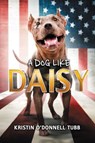 A Dog Like Daisy - Kristin O'Donnell Tubb - 9780062463265