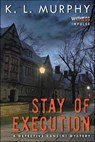 Stay of Execution - K.L. Murphy - 9780062491619