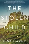 The Stolen Child - Lisa Carey - 9780062492203