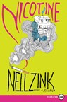 Nicotine LP - Nell Zink - 9780062497116
