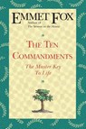 The Ten Commandments: The Master Key to Life - Emmet Fox - 9780062503077