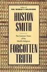 Forgotten Truth - Huston Smith - 9780062507877