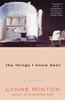 The Things I Know Best - Lynne Hinton - 9780062517289