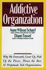 The Addictive Organization - Anne Wilson Schaef - 9780062548740