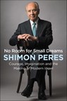 No Room for Small Dreams - Shimon Peres - 9780062561466