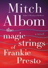 The Magic Strings of Frankie Presto - Mitch Albom - 9780062562043