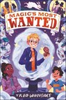 Magic's Most Wanted - Tyler Whitesides - 9780062568397