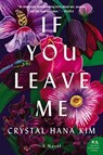 If You Leave Me - Crystal Hana Kim - 9780062645180