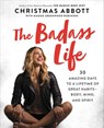 The Badass Life - Christmas Abbott - 9780062645210