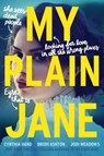 My Plain Jane - Cynthia Hand ; Brodi Ashton ; Jodi Meadows - 9780062652782