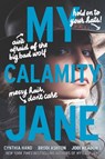 My Calamity Jane - Cynthia Hand ; Brodi Ashton ; Jodi Meadows - 9780062652836