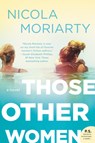 Those Other Women - Nicola Moriarty - 9780062657183