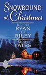 Snowbound at Christmas - Jennifer Ryan ; Maisey Yates ; Lia Riley - 9780062658784