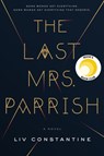 The Last Mrs. Parrish - Liv Constantine - 9780062667571