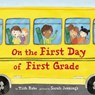 On the First Day of First Grade - Tish Rabe - 9780062668516