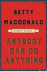 Anybody Can Do Anything - Betty MacDonald - 9780062672247