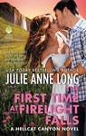 The First Time at Firelight Falls - Julie Anne Long - 9780062672919