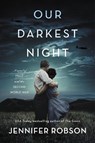 Our Darkest Night - Jennifer Robson - 9780062674975