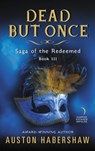 Dead But Once - Auston Habershaw - 9780062677020