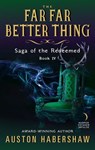 The Far Far Better Thing - Auston Habershaw - 9780062677037