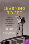 Learning to See - Elise Hooper - 9780062686534
