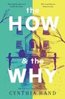 The How & the Why - Cynthia Hand - 9780062693167