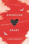American Heart - Laura Moriarty - 9780062694126