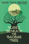 Buried Beneath the Baobab Tree - Viviana Mazza ; Adaobi Tricia Nwaubani - 9780062696748