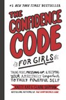 The Confidence Code for Girls - Katty Kay - 9780062796981