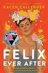 Felix Ever After - Kacen Callender - 9780062820259