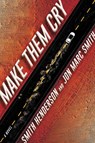 Make Them Cry - Smith Henderson ; Jon Marc Smith - 9780062825186