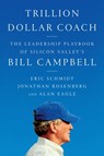 Trillion Dollar Coach - Eric Schmidt ; Jonathan Rosenberg ; Alan Eagle - 9780062839251