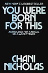 You Were Born for This - Chani Nicholas - 9780062840639