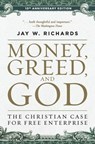 Money, Greed, and God :10th Anniversary Edition - Jay W. Richards - 9780062841001