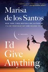 I'd Give Anything - Marisa de los Santos - 9780062844491