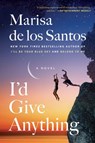 I'd Give Anything - Marisa de los Santos - 9780062844514