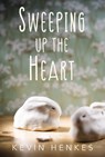 Sweeping Up the Heart - Kevin Henkes - 9780062852564