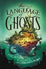 The Language of Ghosts - Heather Fawcett - 9780062854551