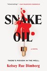 Snake Oil - Kelsey Rae Dimberg - 9780062867964