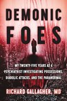 Demonic Foes - Richard Gallagher M.D. - 9780062876461
