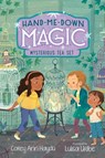 Hand-Me-Down Magic #4: Mysterious Tea Set - Corey Ann Haydu - 9780062878328