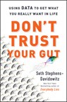 Don't Trust Your Gut - Seth Stephens-Davidowitz - 9780062880918