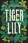 Tiger Lily - Jodi Lynn Anderson - 9780062883360