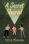 A Secret Shared - Patricia MacLachlan - 9780062885883