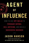 Agent of Influence - Jason Hanson - 9780062892775