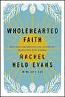 Wholehearted Faith - Rachel Held Evans ; Jeff Chu - 9780062894496