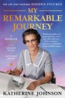 My Remarkable Journey - Katherine Johnson ; Joylette Hylick ; Katherine Moore - 9780062897671