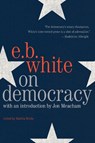 On Democracy - E. B White - 9780062905451
