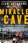 Miracle in the Cave - Liam Cochrane - 9780062912497