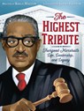 The Highest Tribute: Thurgood Marshall's Life, Leadership, and Legacy - Kekla Magoon - 9780062912527